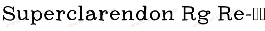 Superclarendon Rg Re字体转换